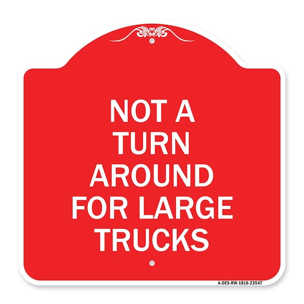 Signmission Not Turn Around for Large Trucks, Red & White Aluminum Architectural Sign, 18" x 18", RW-1818-23547 A-DES-RW-1818-23547 - main